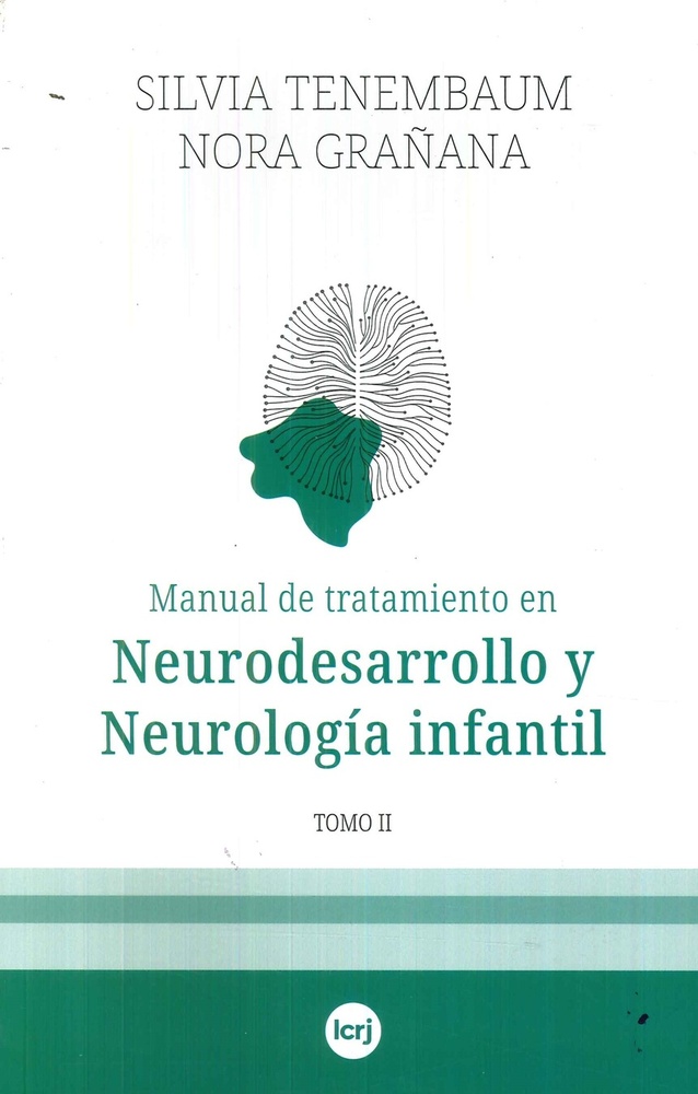 Manual de tratamiento en Neurodesarrollo y Neurología infantil - TOMO II