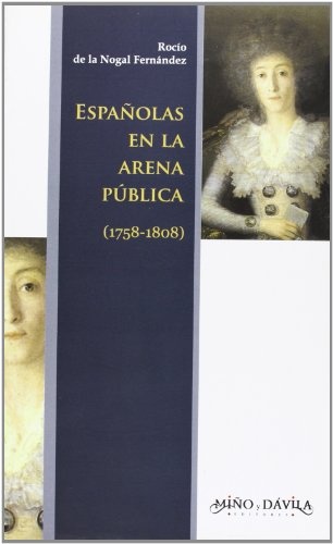 Españolas en la arena pública (1758-1808) *