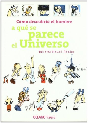 Como Descubrio El Hombre A Que Se Parece El Universo...