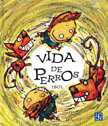 Vida de perros (edic fondo de cultura)