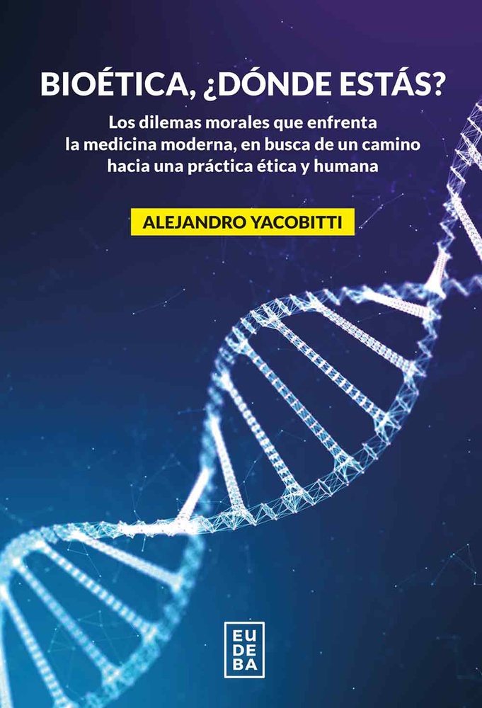 Bioética, ¿Dónde estás?