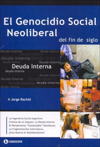El Genocidio social neoliberal del fin de siglo