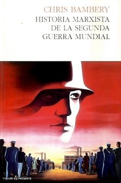 Historia Marxista de la Segunda Guerra Mundial
