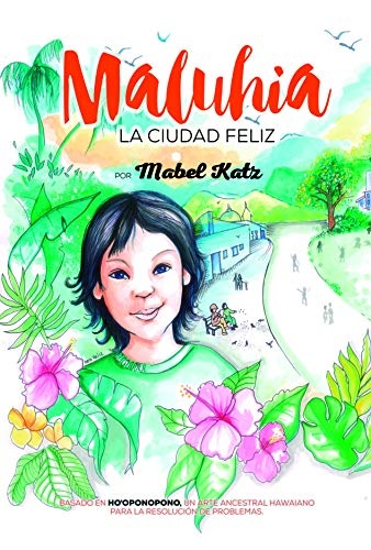 Maluhia la ciudad feliz