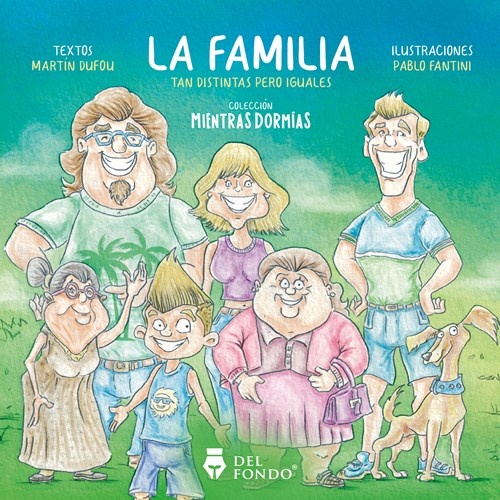 Las familias. Tan distintas pero iguales.