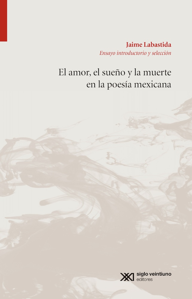 El Amor, el sueño y la muerte en la poesia mexicana