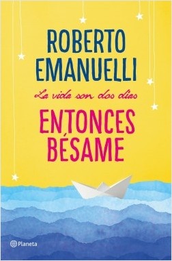 La Vida son dos dias entonces besame