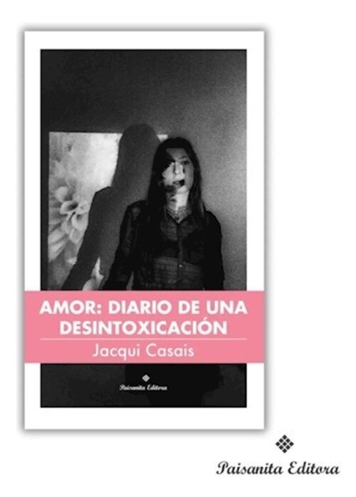 Amor: Diario de una desintoxicacion