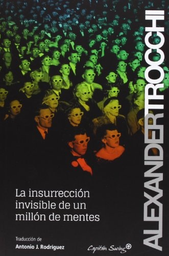 La insurreccion invisible de un millon de mentes