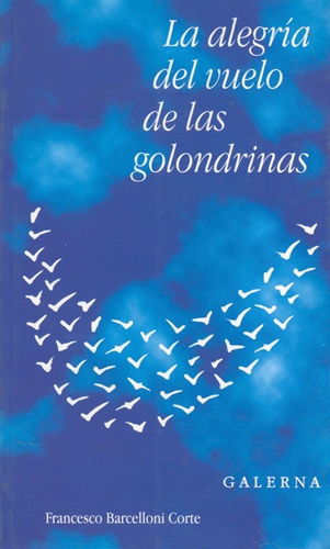 La Alegria del vuelo de las golondrinas
