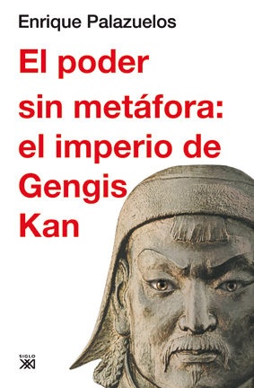 El poder sin metáfora. el imperio de Gengis Kan