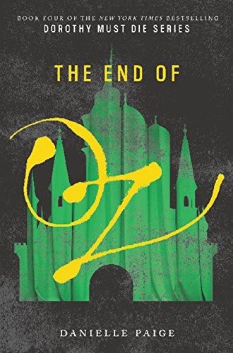 End of oz, The - dorothy must die series