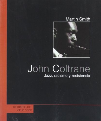 Racismo y resistencia John Coltrane