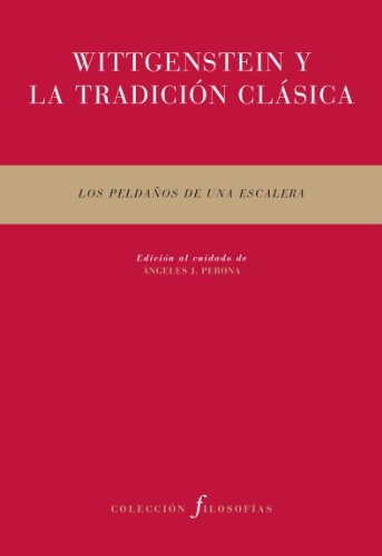 Wittgenstein Y La Tradicion Clasica
