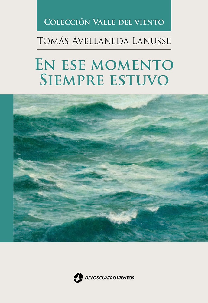 En ese momento siempre estuvo