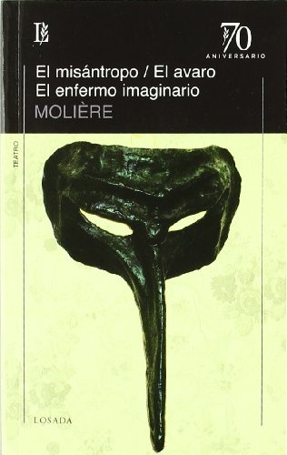 Misantropo, El - El avaro - El enfermo imaginario