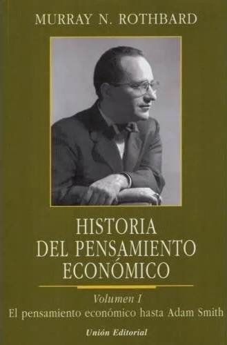 Historia del pensamiento economico. Volumen I. El pensamiento economico hasta Adam Smith