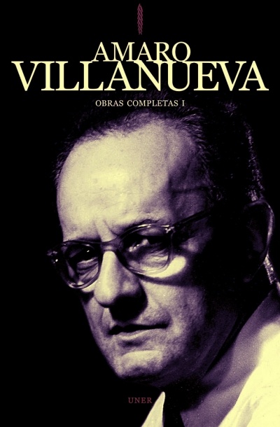 Amaro villanueva. Obras completas. III volúmenes