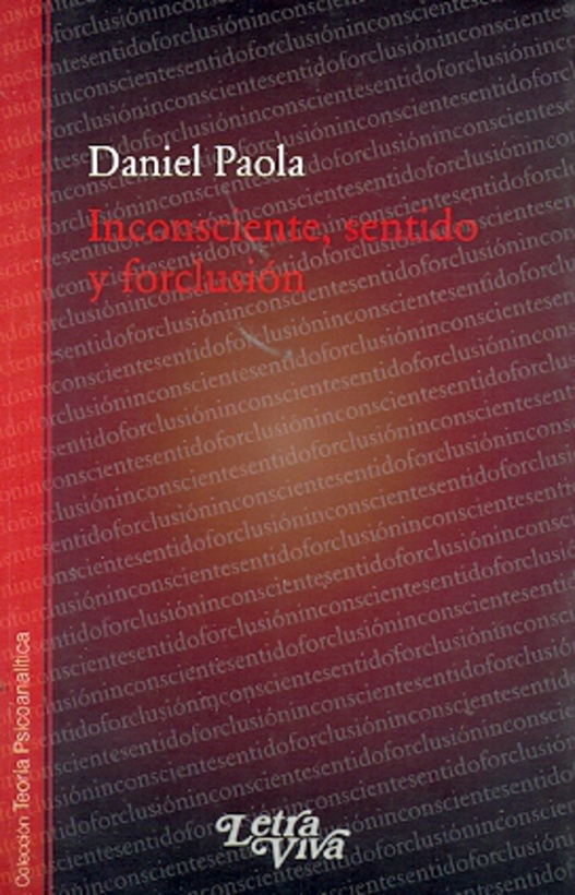 Inconsciente sentido y forclusión