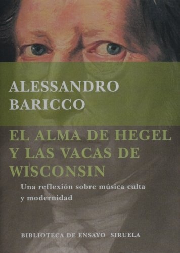 El Alma de Hegel y las vacas de Wisconsin