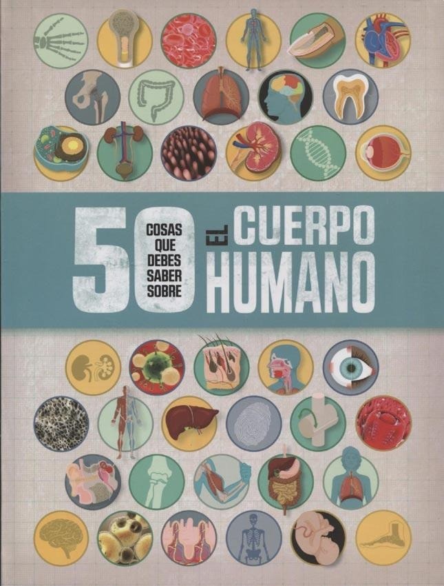 50 cosas que debes saber sobre el cuerpo humano