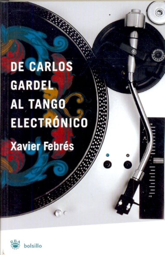 De Carlos Gardel al tango electronico