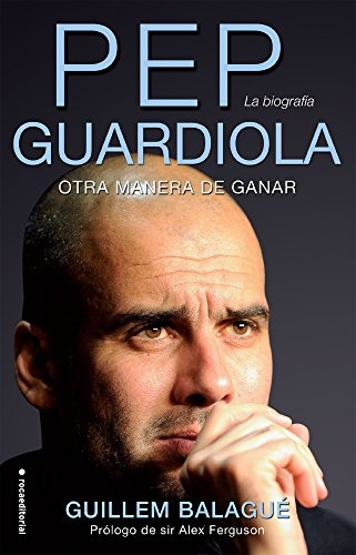 Pep Guardiola otra manera de ganar