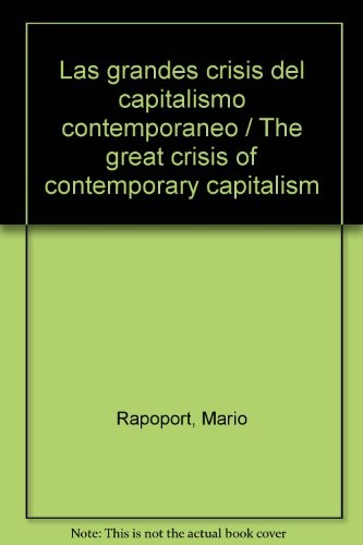 Las Grandes crisis del capitalismo contemporaneo