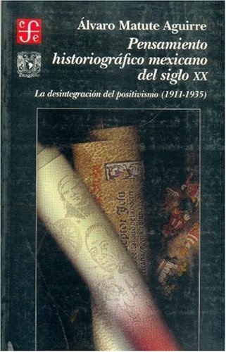 Pensamiento historiografico mexicano del siglo XX