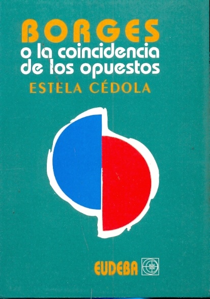 Borges o la coincidencia de los opuestos