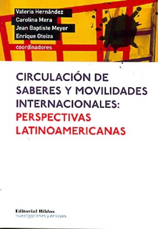 Circulación de saberes y movilidades internacionales: perspectivas latinoamericanas