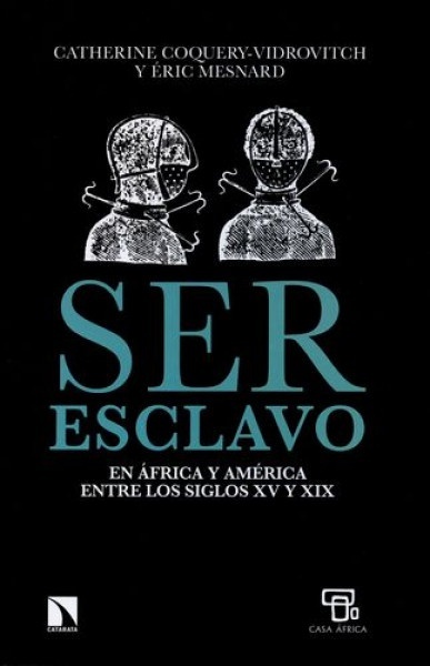 Ser esclavo en Africa y America
