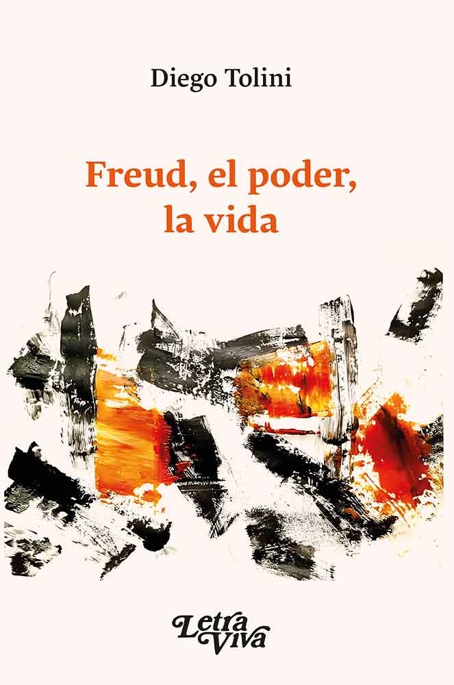 Freud, el poder, la vida