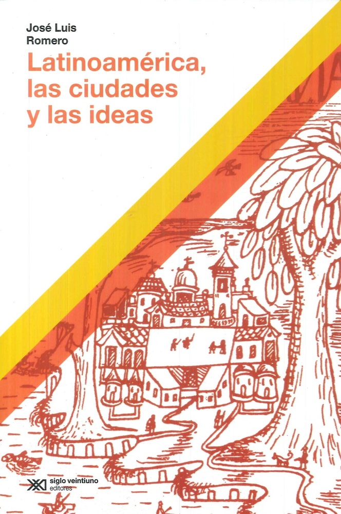 Latinoamérica, las ciudades y las ideas