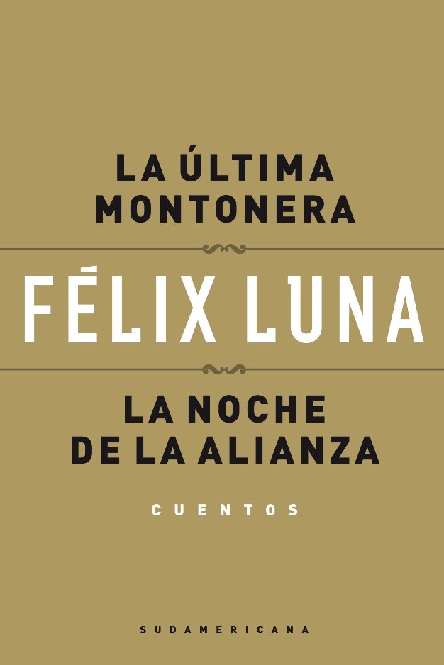 Ultima montonera, La. La noche de la alianza