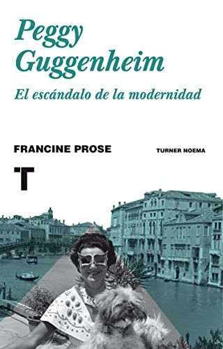 Peggy Guggenheim. El escandalo de la modernidad