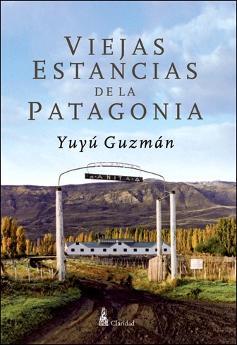 Viejas estancias de la Patagonia