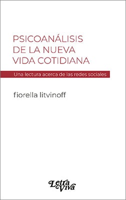 Psicoanálisis de la nueva vida cotidiana