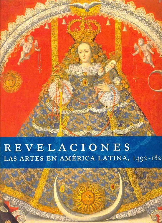 revelaciones. las artes en america latin