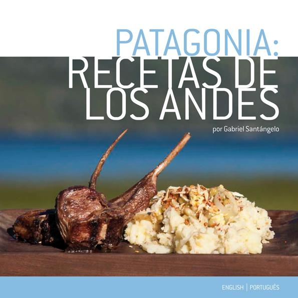 Patagonia: recetas de Los Andes