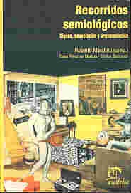 Recorridos semiologicos. Signos, enunciacion y