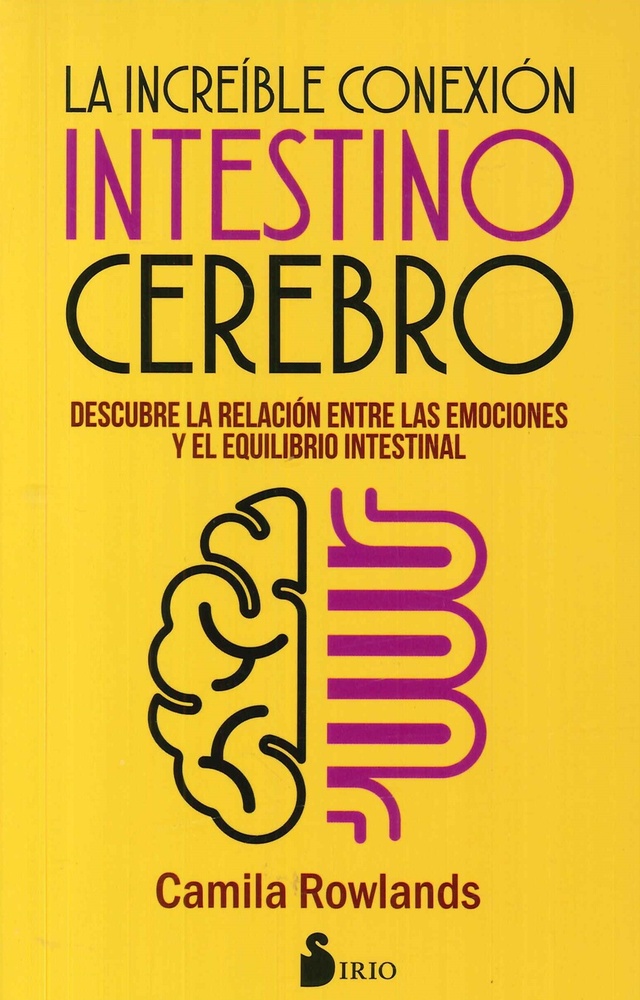 La Increible conexion intestino cerebro