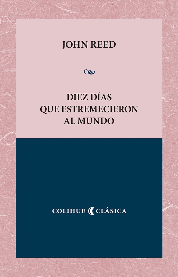 Diez dias que estremecieron al mundo