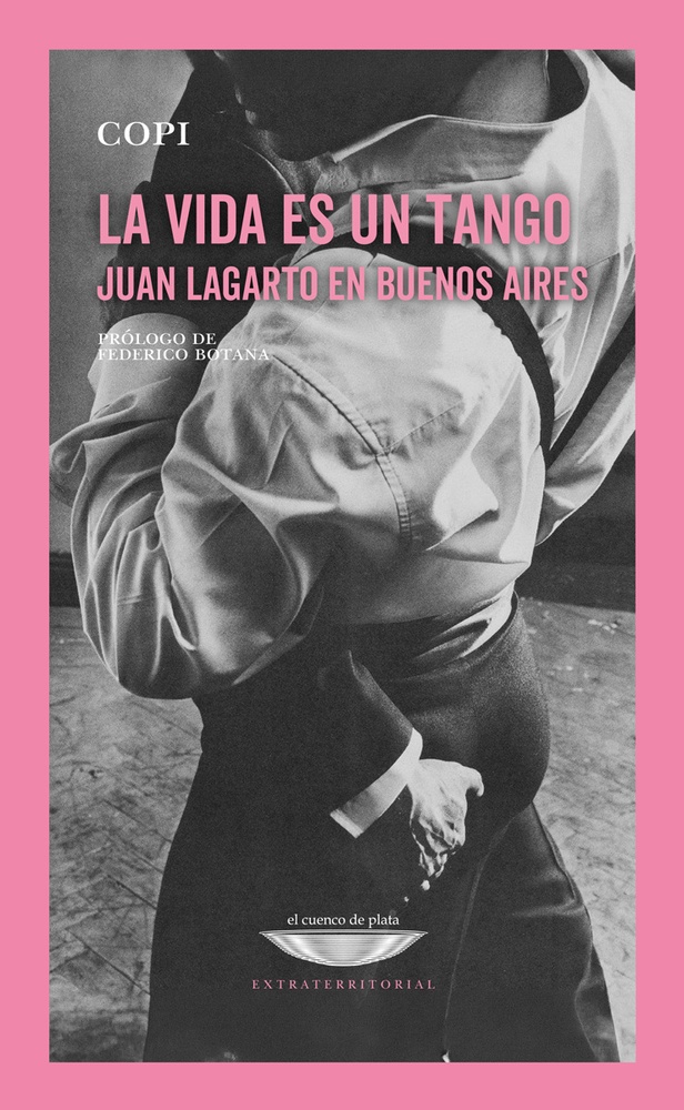 La vida es un tango - Juan Lagarto en Buenos Aires
