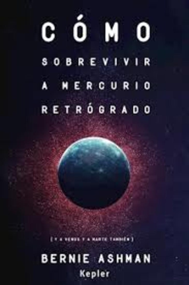 Cómo sobrevivir a mercurio retrógrado