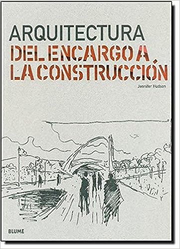 Arquitectura. Del encargo a la construccion