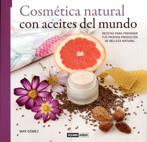 Cosmetica natural con aceites del mundo