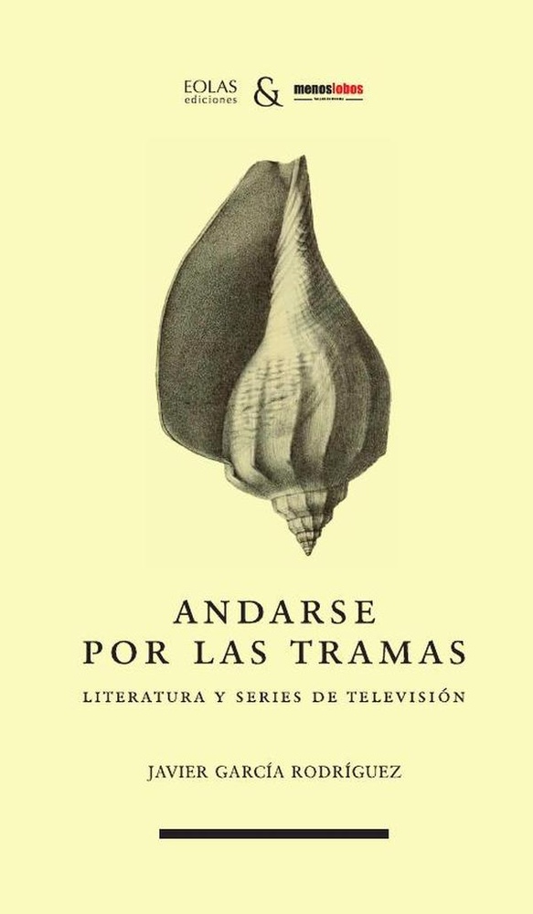 Andarse por las tramas literatura y series de televisión