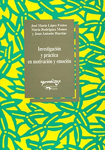 Investigacion Y Practica En Motivacion Y Emocion