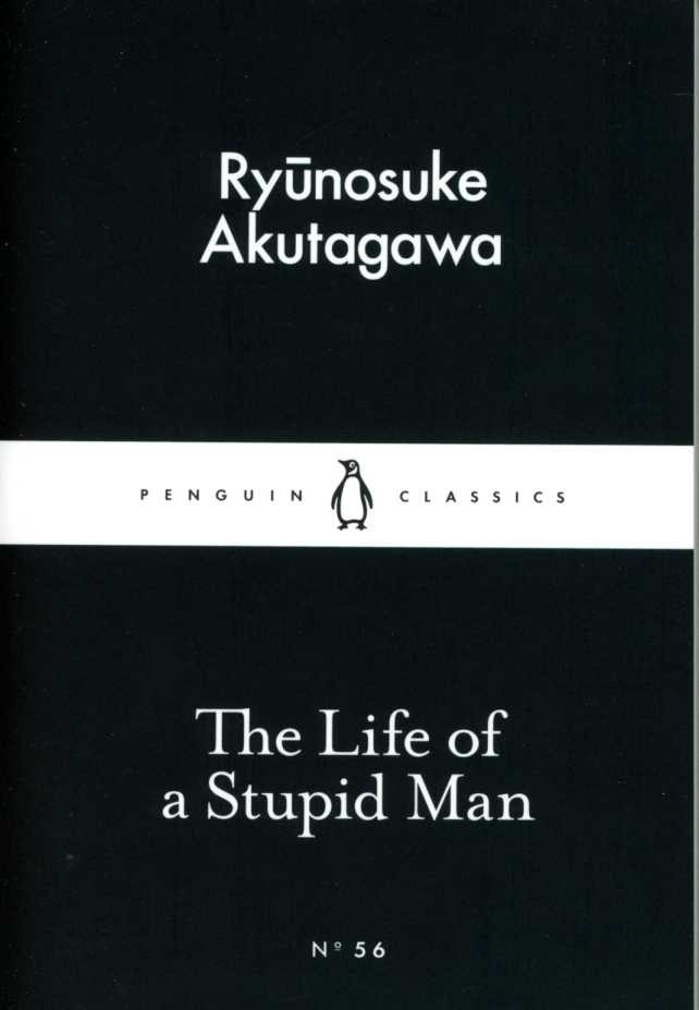 The life of a stupid man